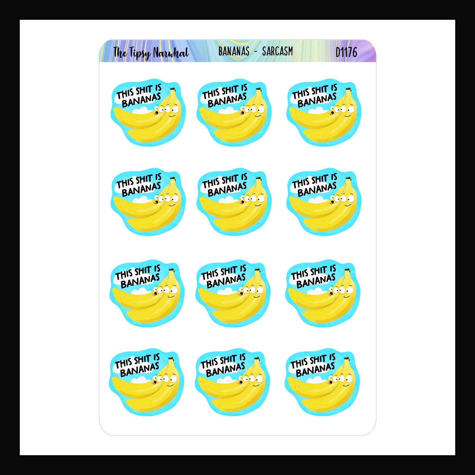 Bananas Sarcasm stickers say "this shit is bananas"