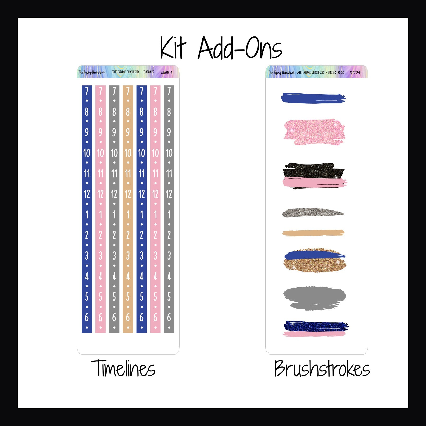 Critterpunk Chronicles Kit Add-Ons.  Timelines includes 7 color coordinating strips of stickers that can change any vertical space into an hourly style planner.  The Brushstrokes sheet features 8 stickers perfect for highlighting an appointment or adding color to any craft project.