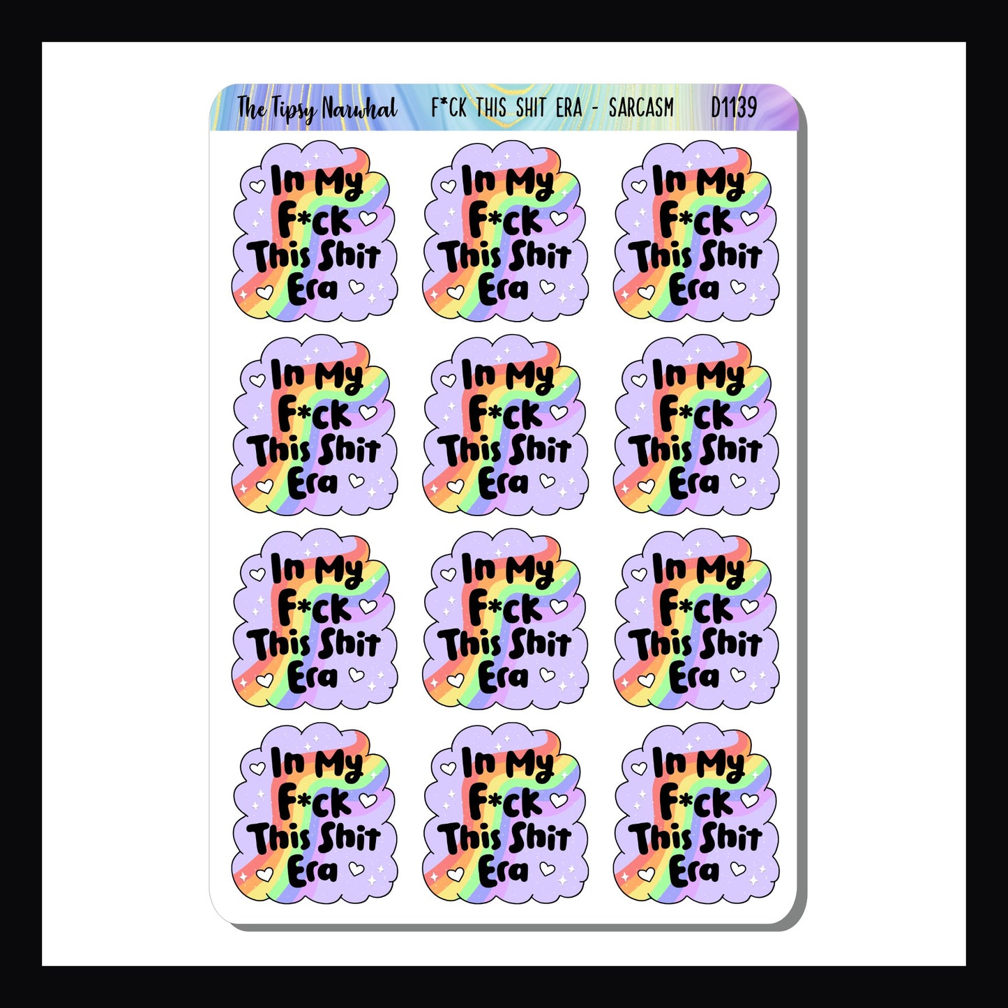 F*ck This Shit Era Sarcasm & Quotes sheet contains 12 colorful stickers featuring the quote "In My F*ck This Shit Era"