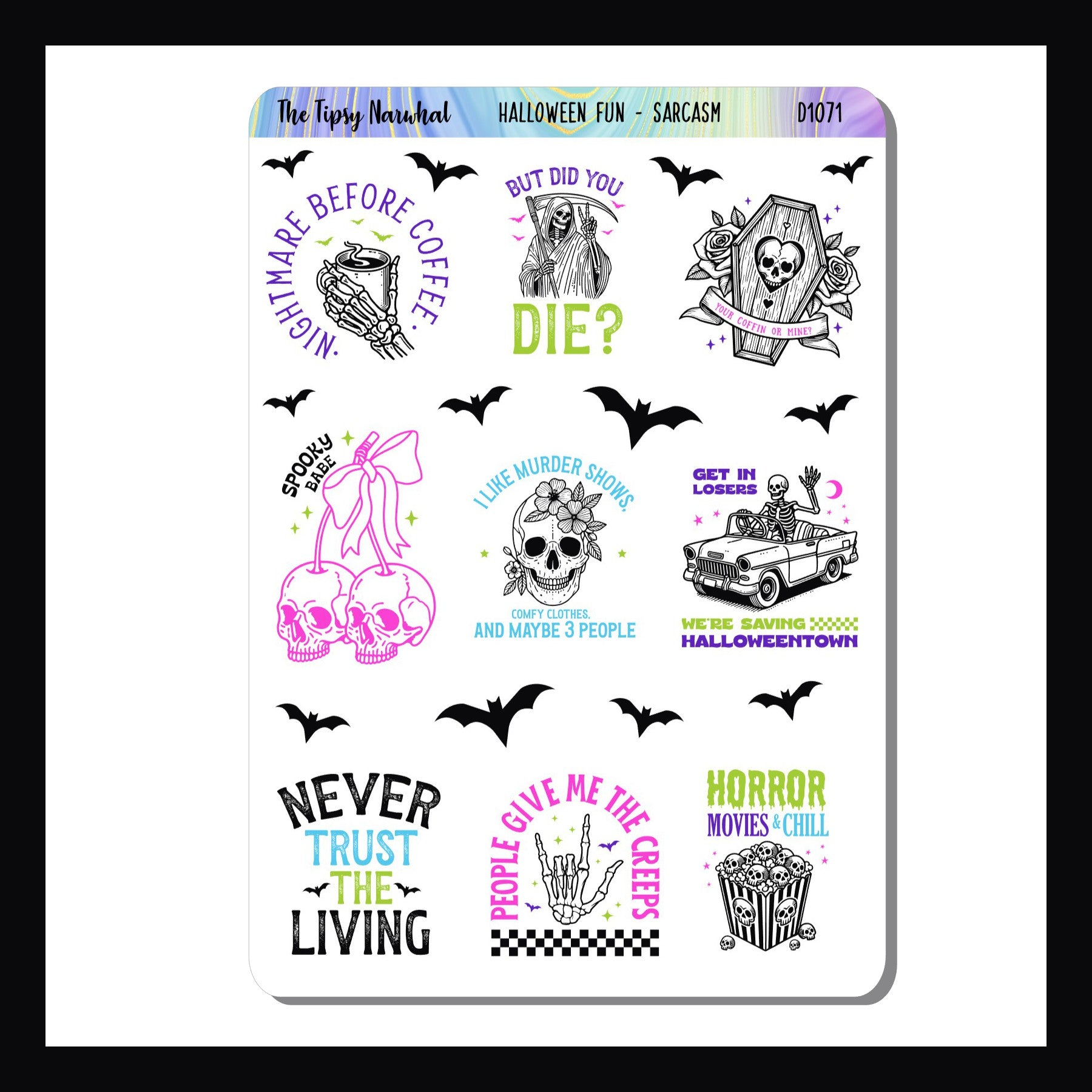 Halloween Fun Sarcasm & Quotes Sticker sheet is a 3.5 x 5 inch sticker sheet featuring 9 witty quotes about the Halloween Season.  Color palette is black, pink, green, blue and purple.