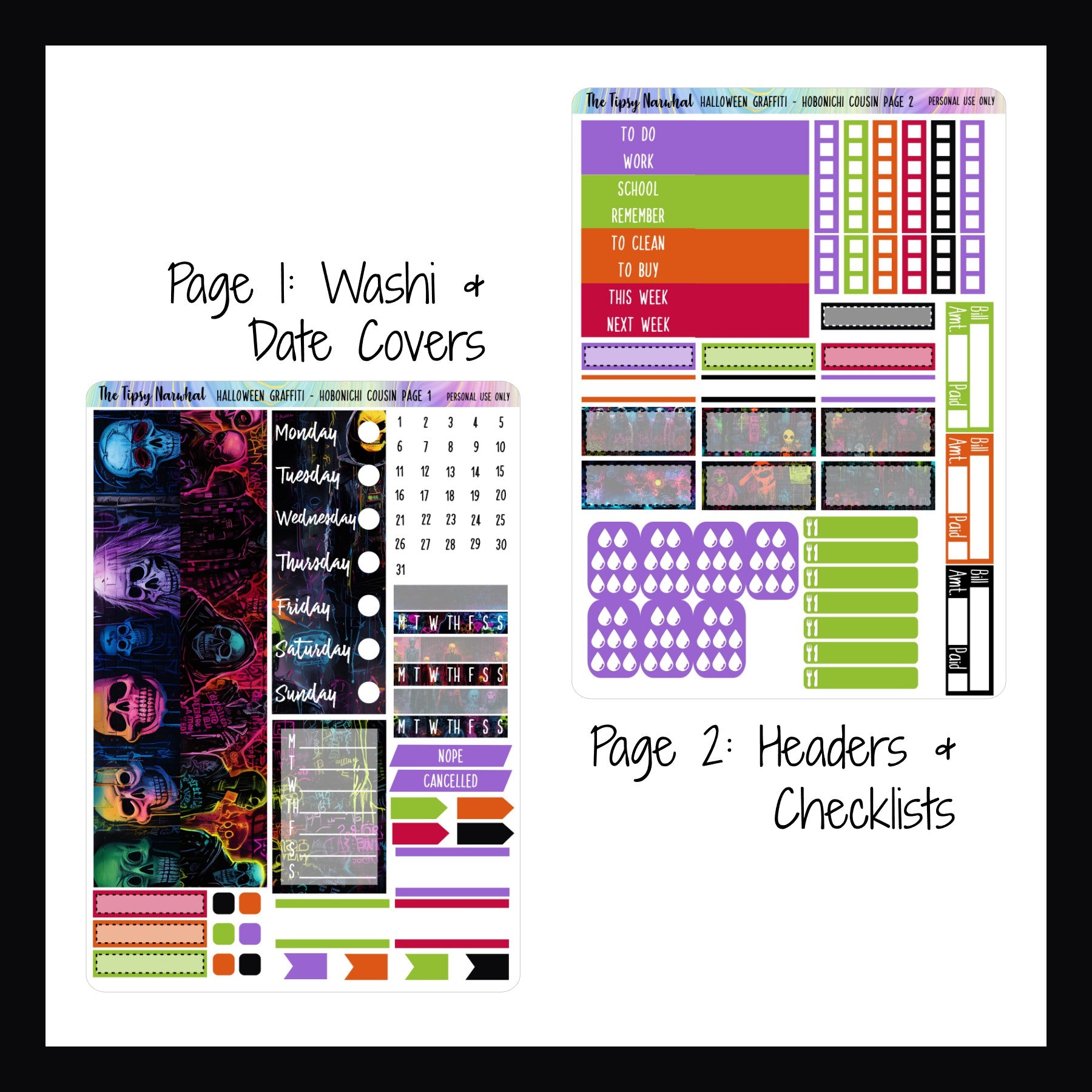 Halloween Graffiti Hobonichi Cousin Kit Pages 1 and 2, Washi Strips, Date Covers, Weekly sticker, Habit Trackers, Cancelled Stickers, Skinny Strip Stickers, Flag Stickers, Half Box Stickers, Headers, Checklist strips, Water Tracking, Meal Tracking, Bill tracking, Skulls, Graffiti Style