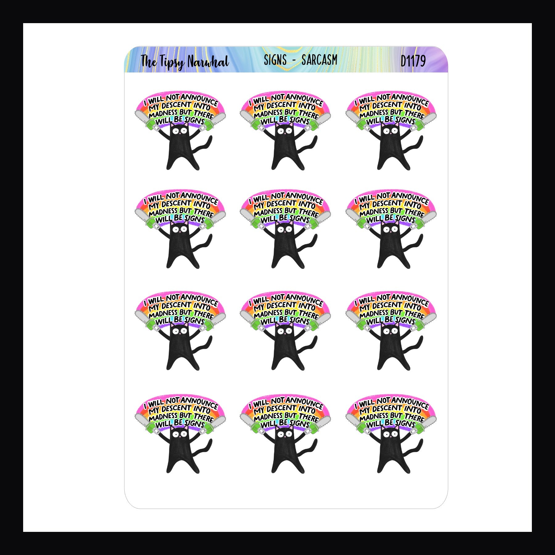 Signs Sarcasm stickers feature a black cat and the statement "I will not announce my decent into madness, but there will be signs"
