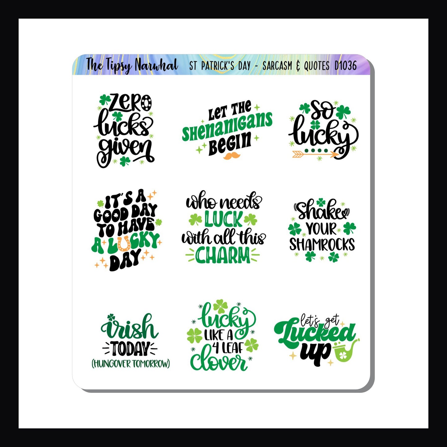 St Patricks Day Sarcasm & Quotes Sticker sheet features 9 funny quotes related to St. Patrick's Day.