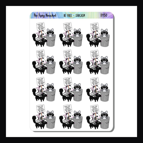 Be Free Sarcasm & Quotes sheet contains 12 adorable stickers featuring an opossum raccoon, and skunk with the statement "Fuck The System. Live Fast, Eat Trash, Be Free!"