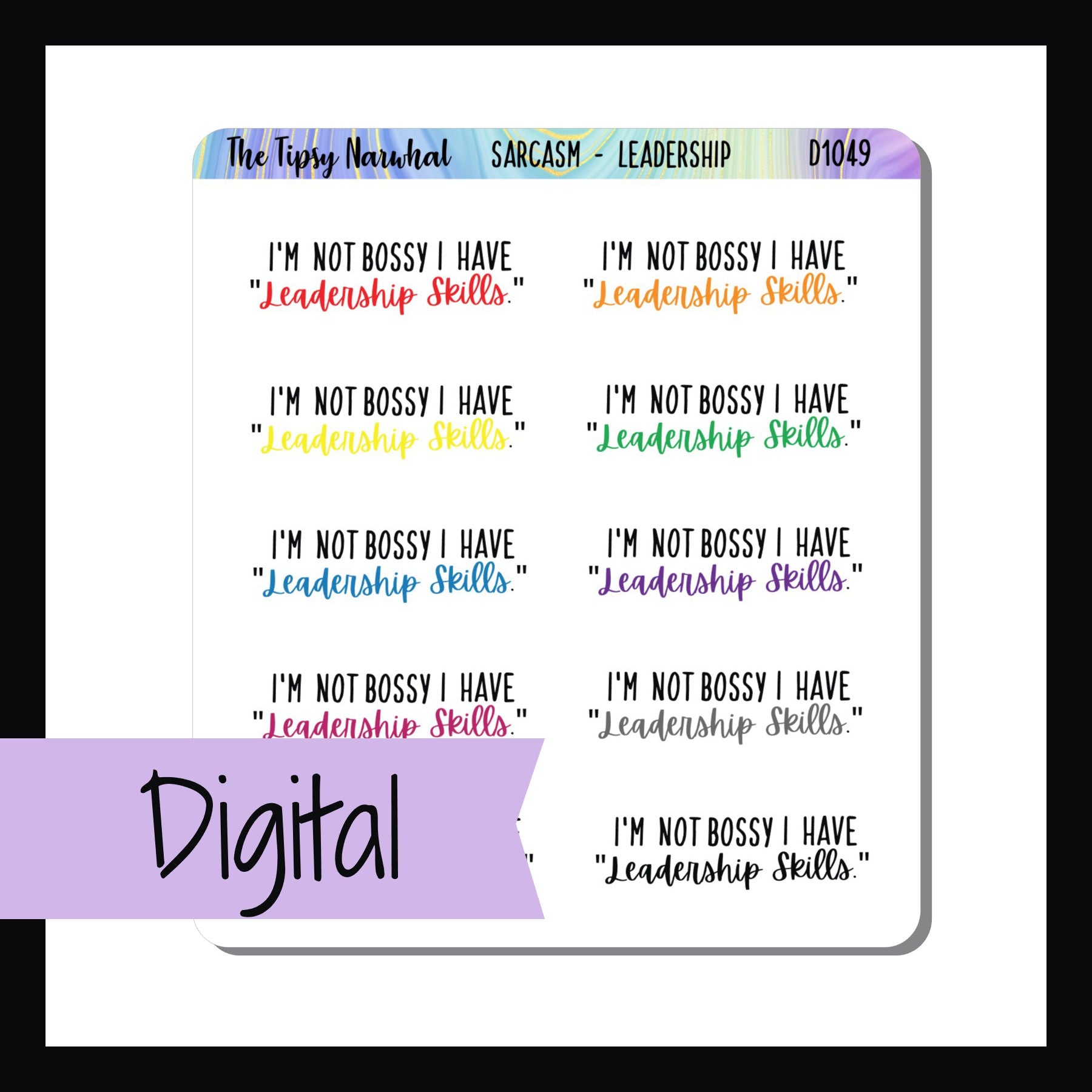 The Digital Leadership Skills Sarcasm Sticker Sheet is a digital and printable version of the Leadership Sarcasm Sticker Sheet.  It features 10 tongue in cheek quotes about leadership skills. 