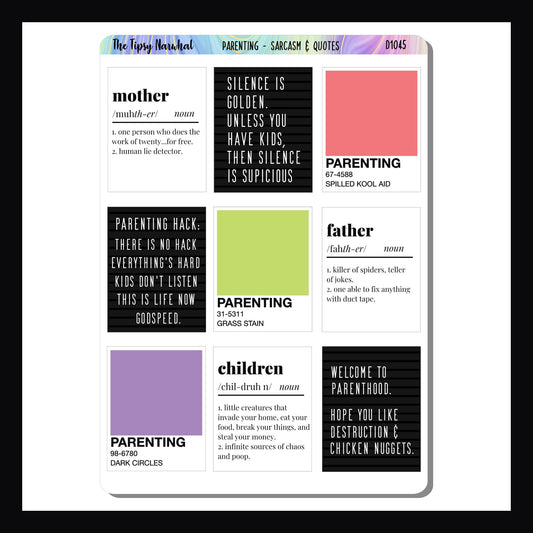 The Parenting Sarcasm Sticker Sheet features 9 stickers featuring humorous definitions and quotes about being a parent. 