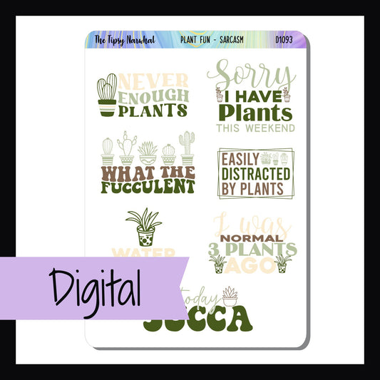 The Digital Plant Fun Sarcasm & Quotes Sheet is a digital/printable version of the sticker sheet with the same name.  It features 7 witty quotes about gardening and coordinates with the Green Thumb weekly kits. 