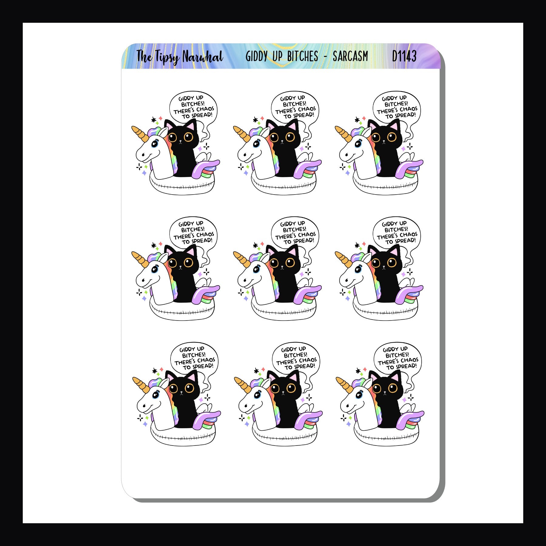 Giddy Up Bitches Sarcasm & Quotes sheet contains 9 adorable stickers featuring a black cat and the statement "Giddy Up Bitches! There's Chaos to Spread!"