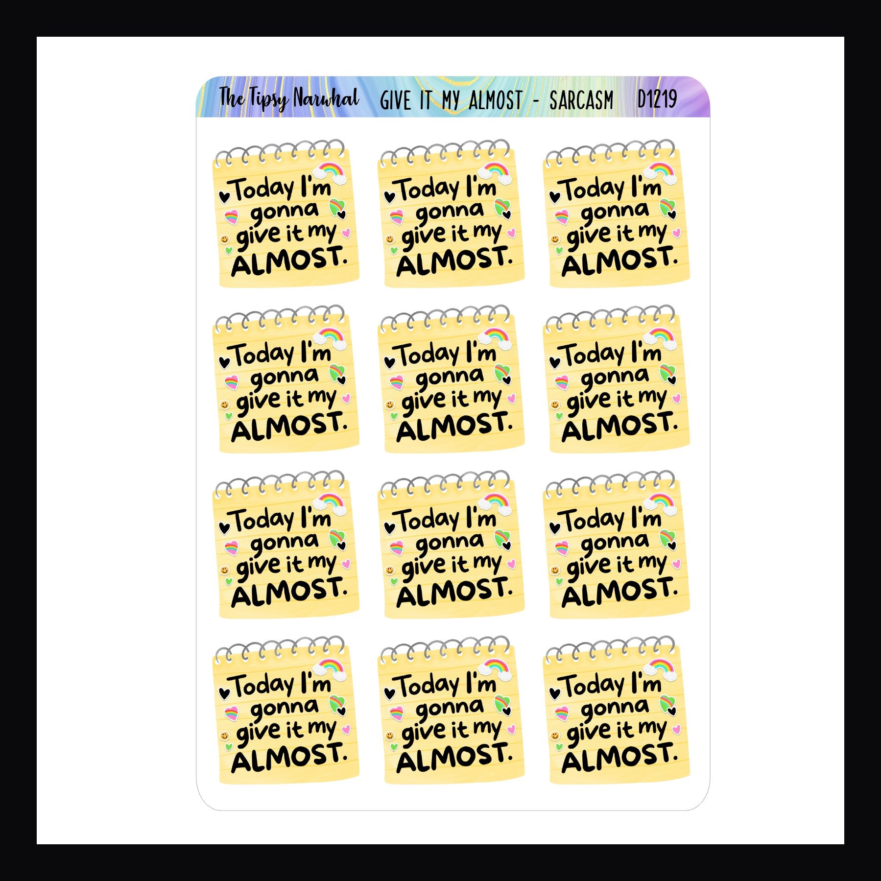 Sarcasm and Quotes Stickers - Give It My Almost set of 12 stickers that say "Today I'm gonna give it my almost" shown on a white background.