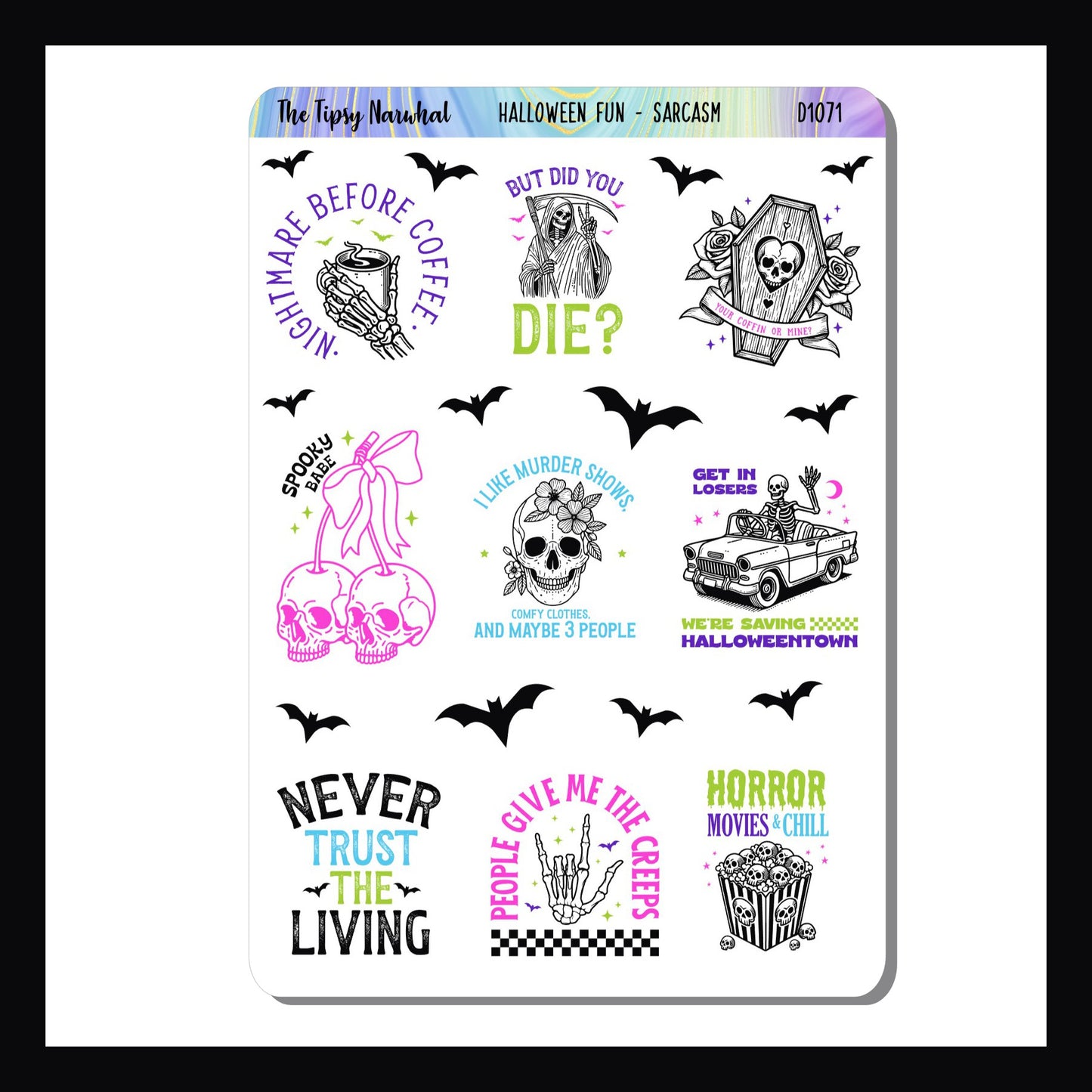 Halloween Fun Sarcasm & Quotes Sticker sheet is a 3.5 x 5 inch sticker sheet featuring 9 witty quotes about the Halloween Season.  Color palette is black, pink, green, blue and purple. 
