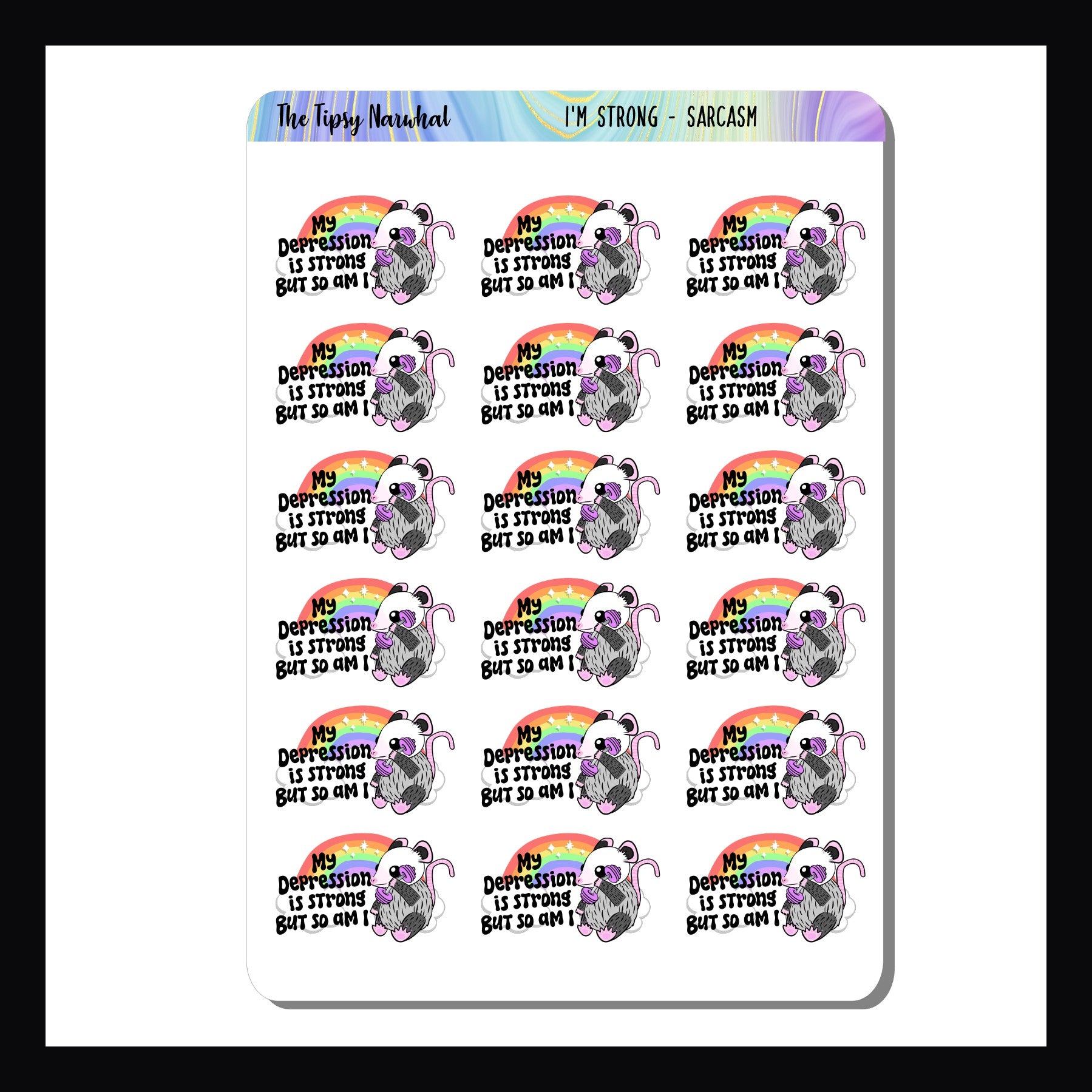 I'm Strong Sarcasm & Quotes sheet contains 18 adorable stickers featuring an opossum and the statement "My Depression is Strong but so am I"