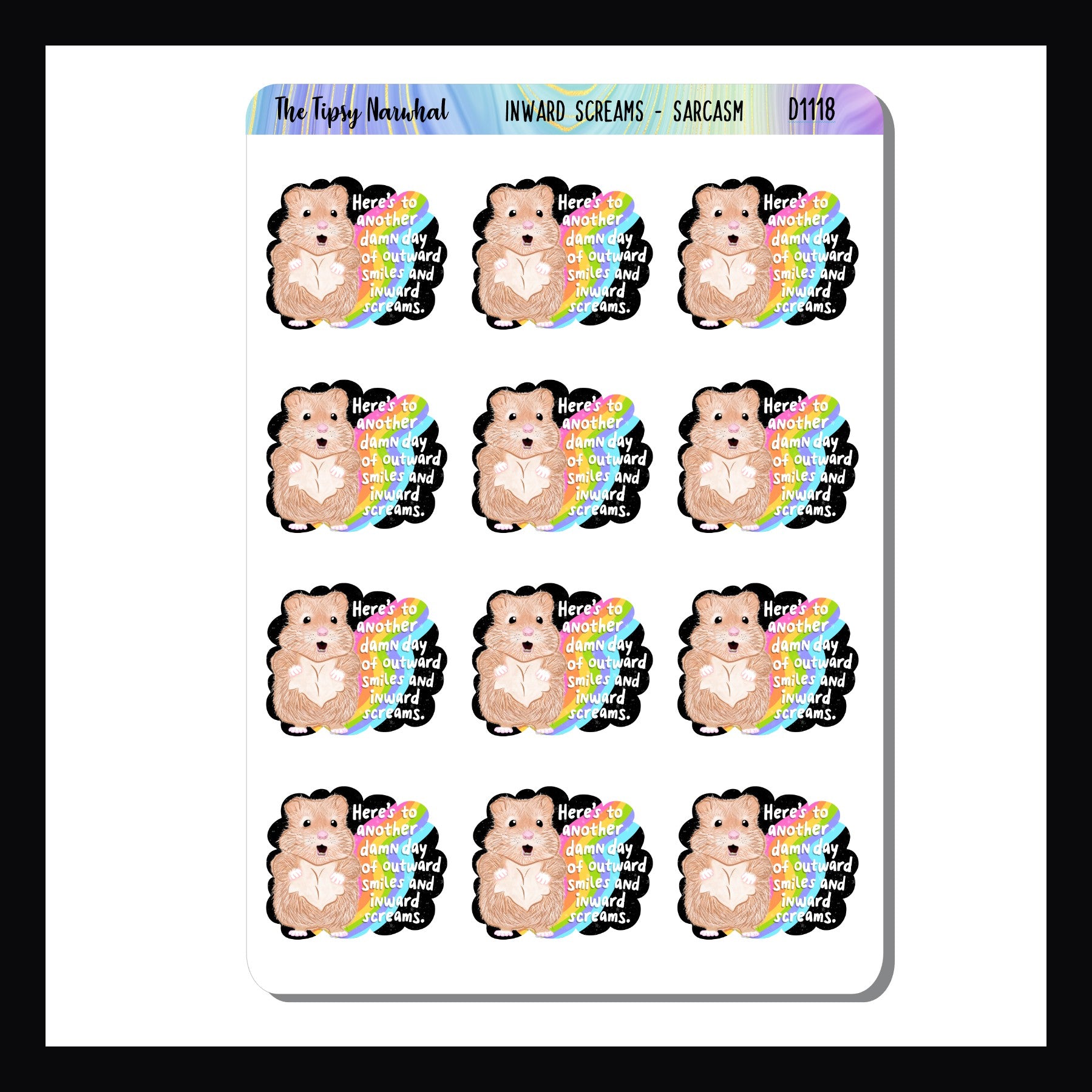 Inward Screams Sarcasm & Quotes sheet is a collection of 12 colorful stickers featuring the quote "Here's to another damn day of outward smiles and inward screams"