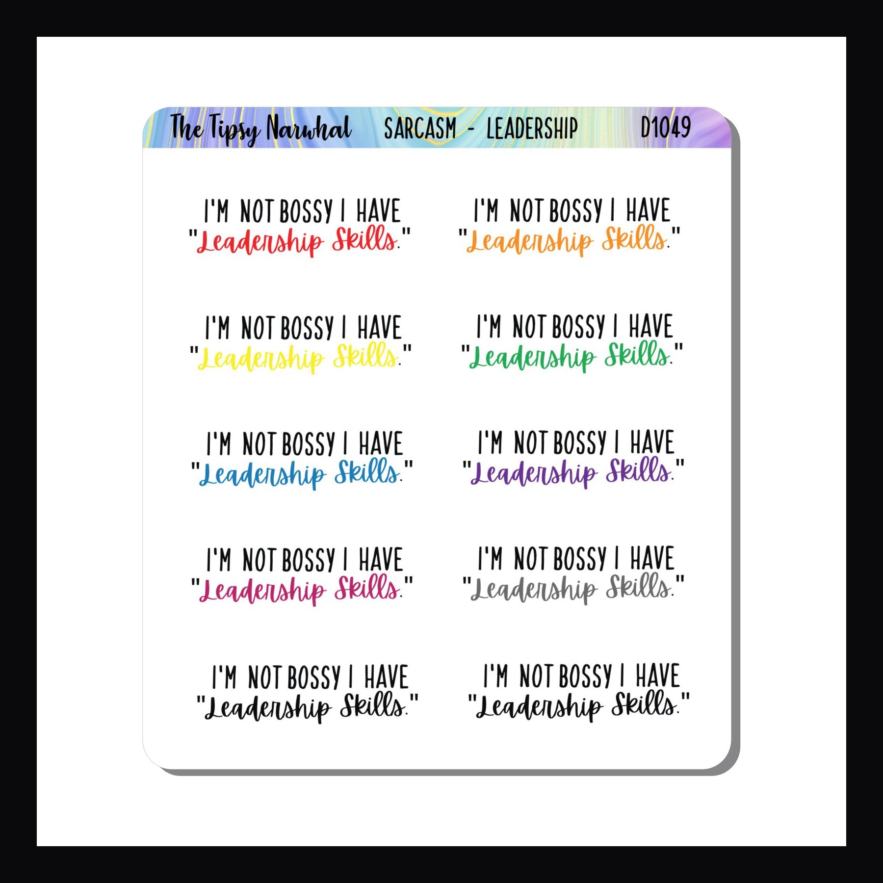 The Digital Leadership Skills Sarcasm Sticker Sheet is a digital and printable version of the Leadership Sarcasm Sticker Sheet.  It features 10 tongue in cheek quotes about leadership skills. 