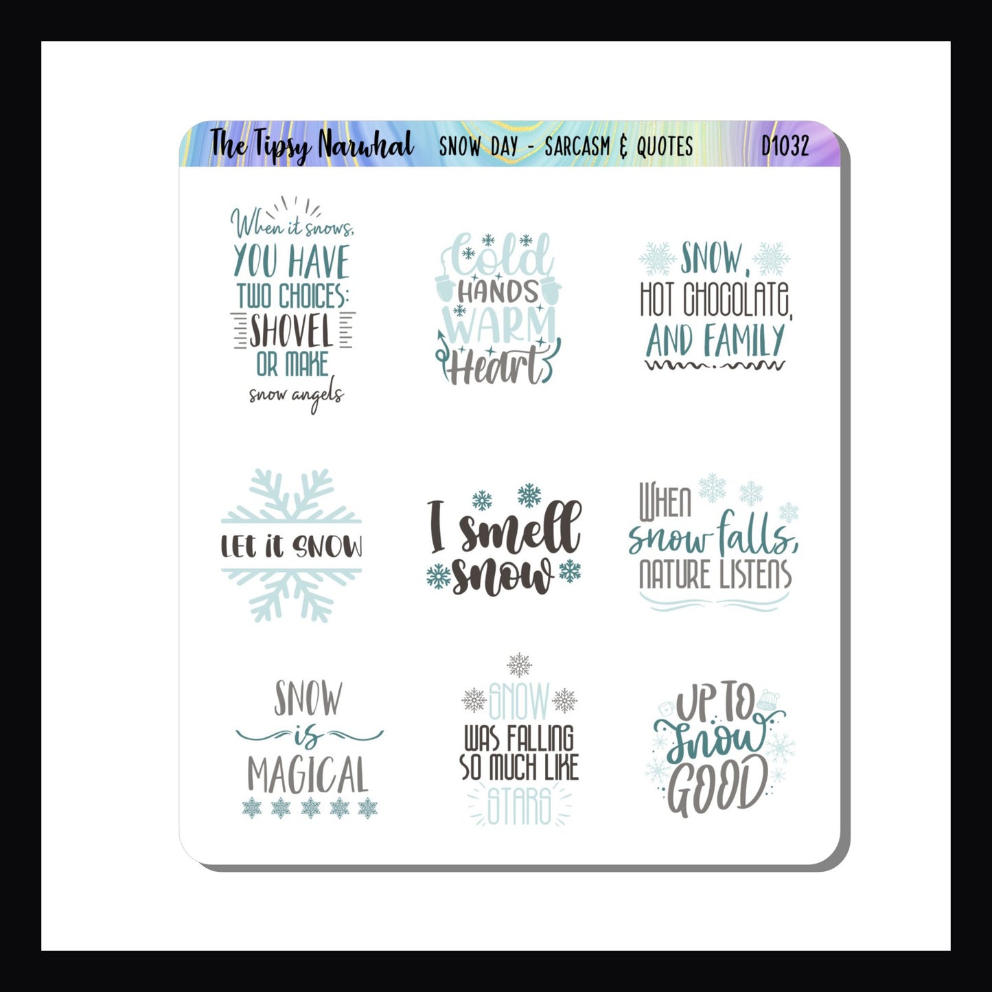 Snow Day Sarcasm and Quotes sticker sheet.  Sheet features 9 different quote stickers about snow, winter and the cold.