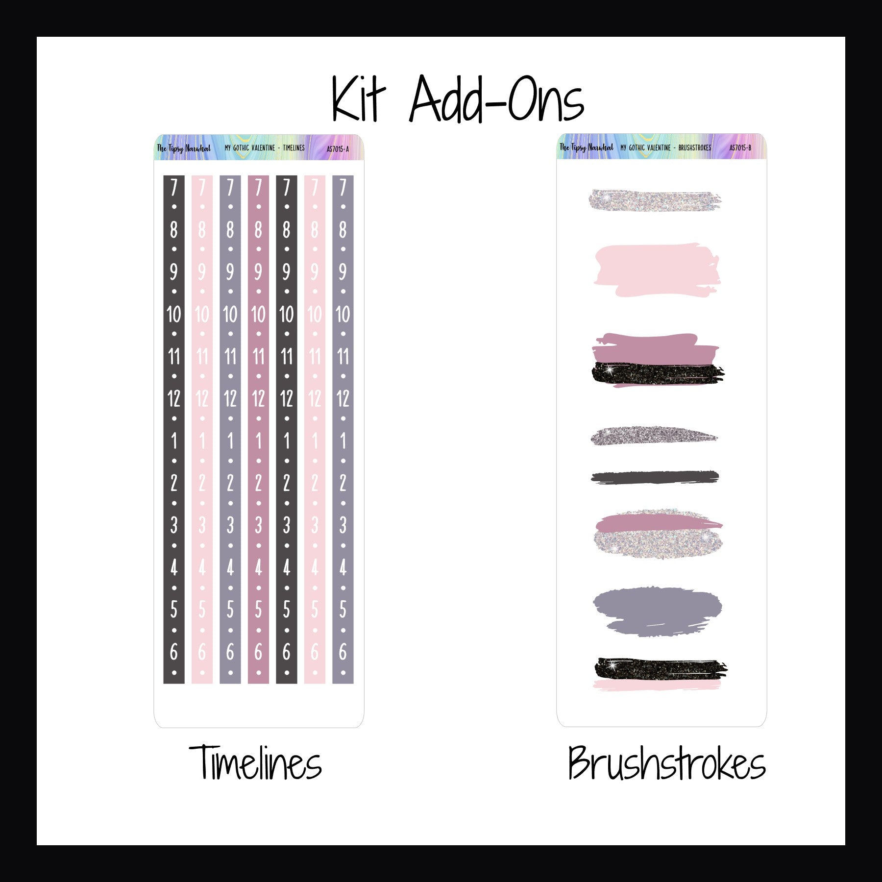 My Gothic Valentine Kit Add-ons available.  Timeline stickers convert any vertical space into an hourly planner.  Brushstroke stickers are a fun way to highlight important to-dos, appointments or reminders.  Both designed to match the My Gothic Valentine kits.