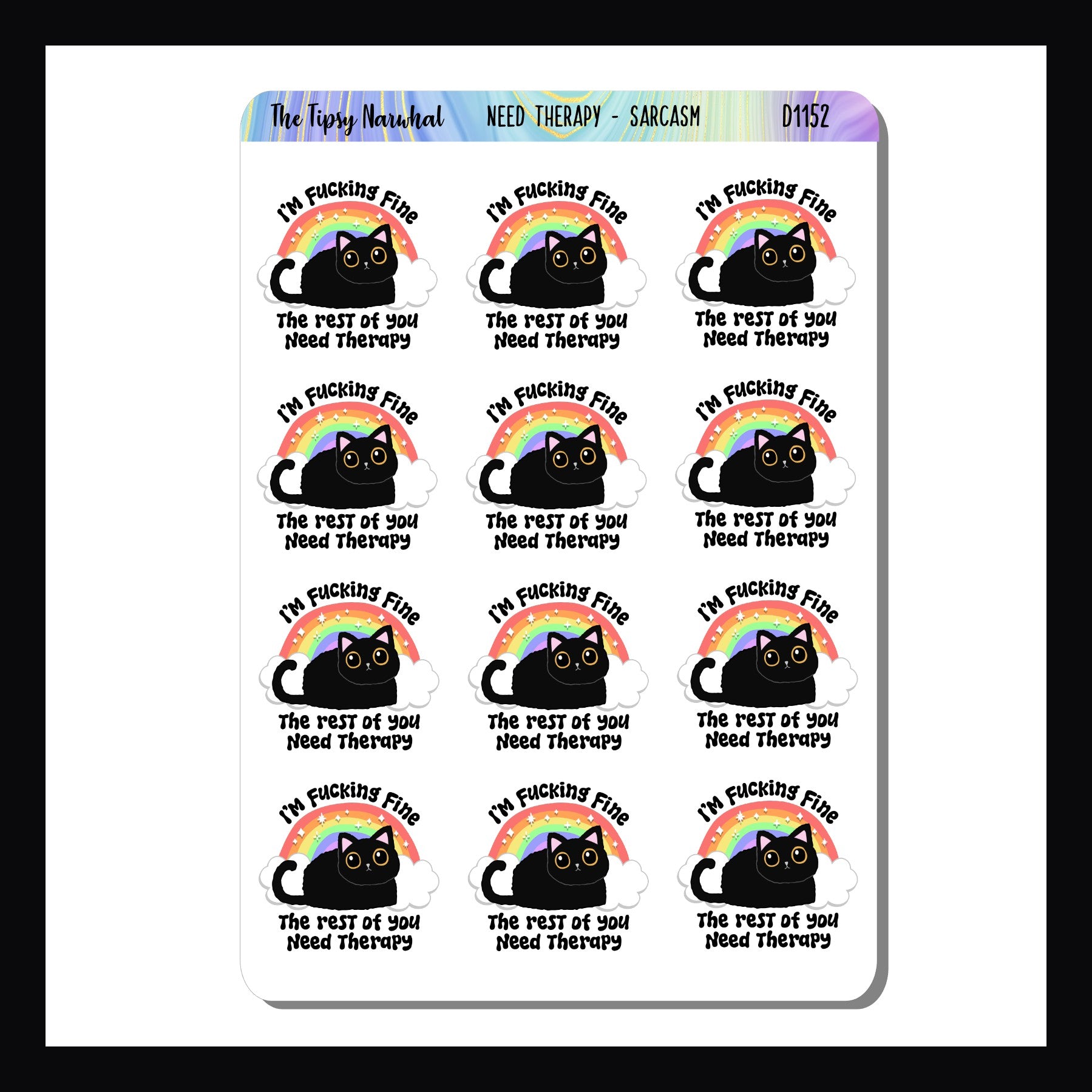 Need Therapy Sarcasm & Quotes sheet contains 12 adorable stickers featuring a black cat and the statement "I'm Fucking Fine. The Rest of You Need Therapy"