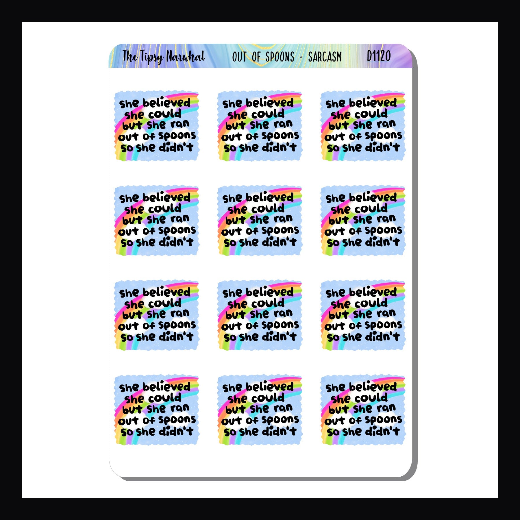 Out of Spoons Sarcasm & Quotes sheet is a collection of 12 colorful stickers featuring the quote "she believed she could but she ran out of spoons, so she didn't"