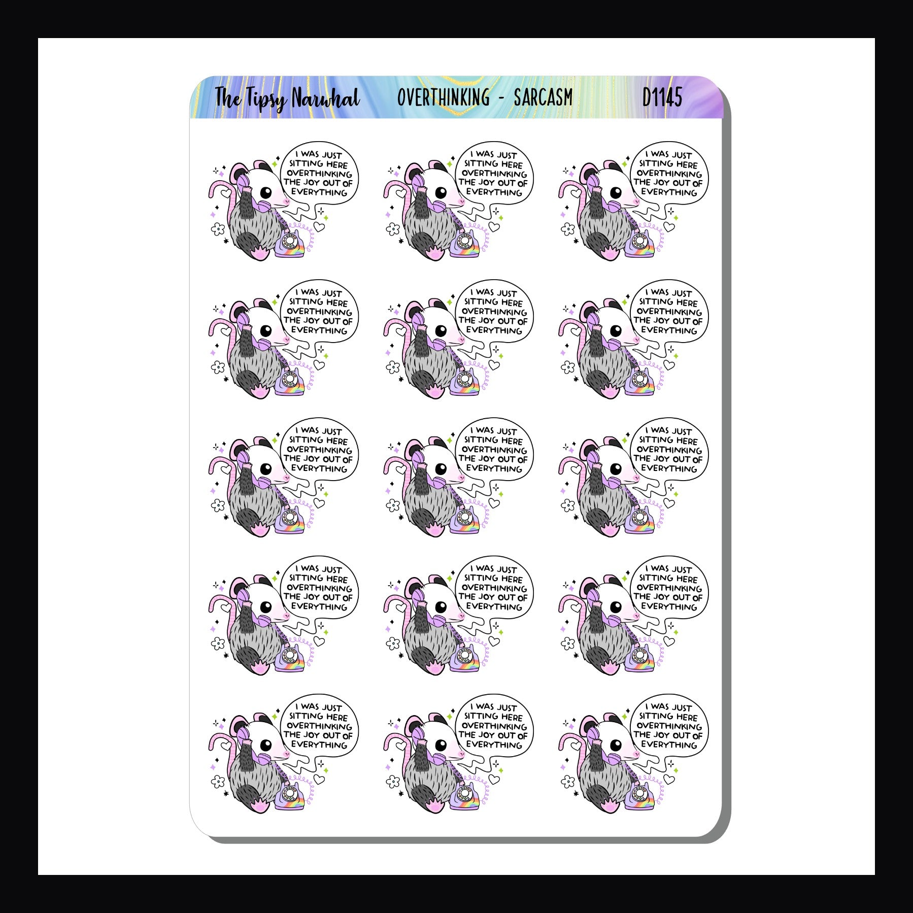 Overthinking Sarcasm & Quotes sheet contains 15 adorable stickers featuring an opossum and the statement "I Was Just Sitting Here Overthinking the Joy Out of Everything"