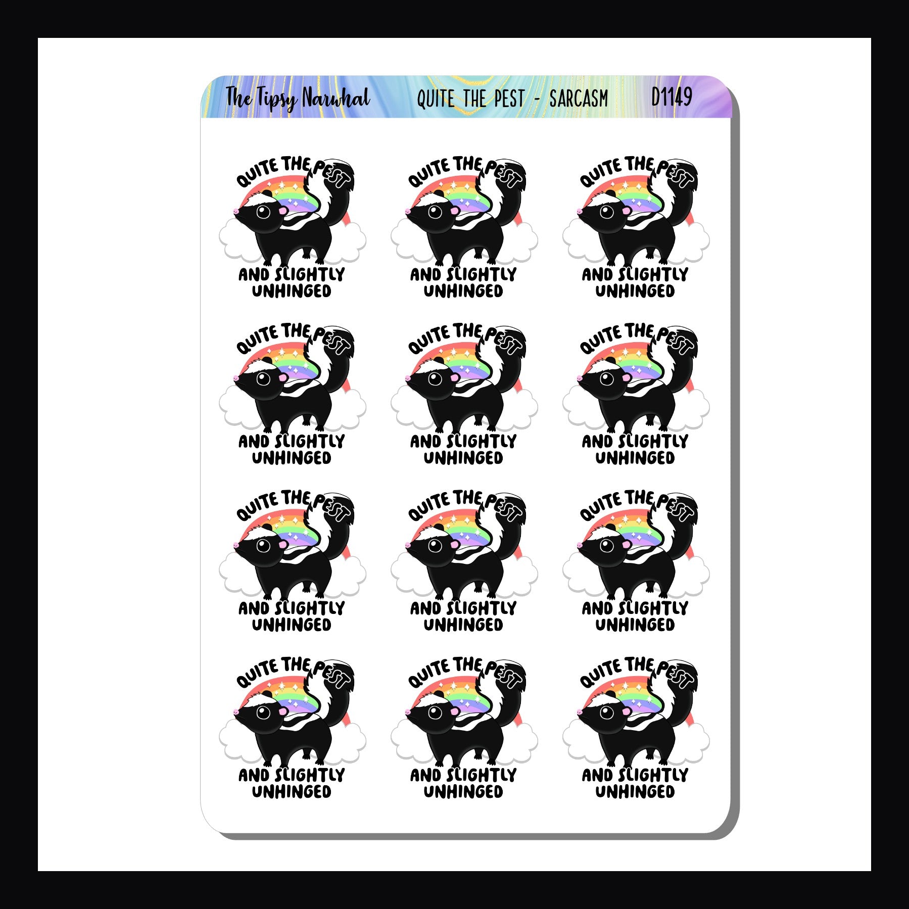 Quite the Pest Sarcasm & Quotes sheet contains 15 adorable stickers featuring a skunk and the statement "Quite the Pest and Slightly Unhinged"