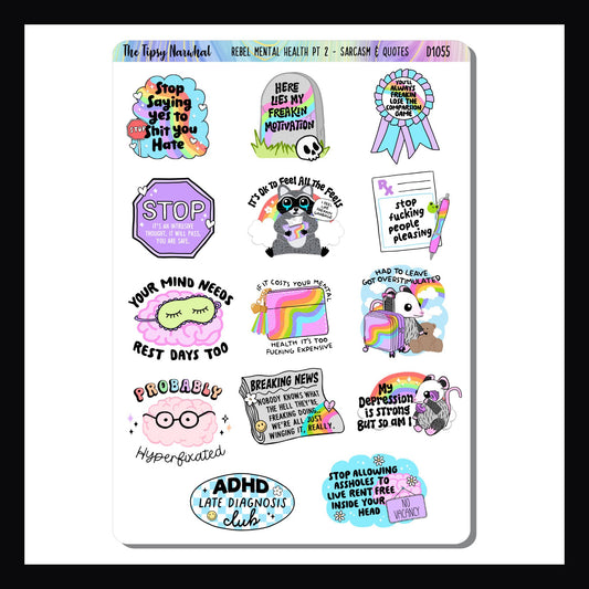 Rebel Mental Health Pt 2 Decor Sheet is a 5x7" sticker sheet.  It features 14 colorful stickers each with a unique sassy quote about mental health.  Sticker size varies by design.