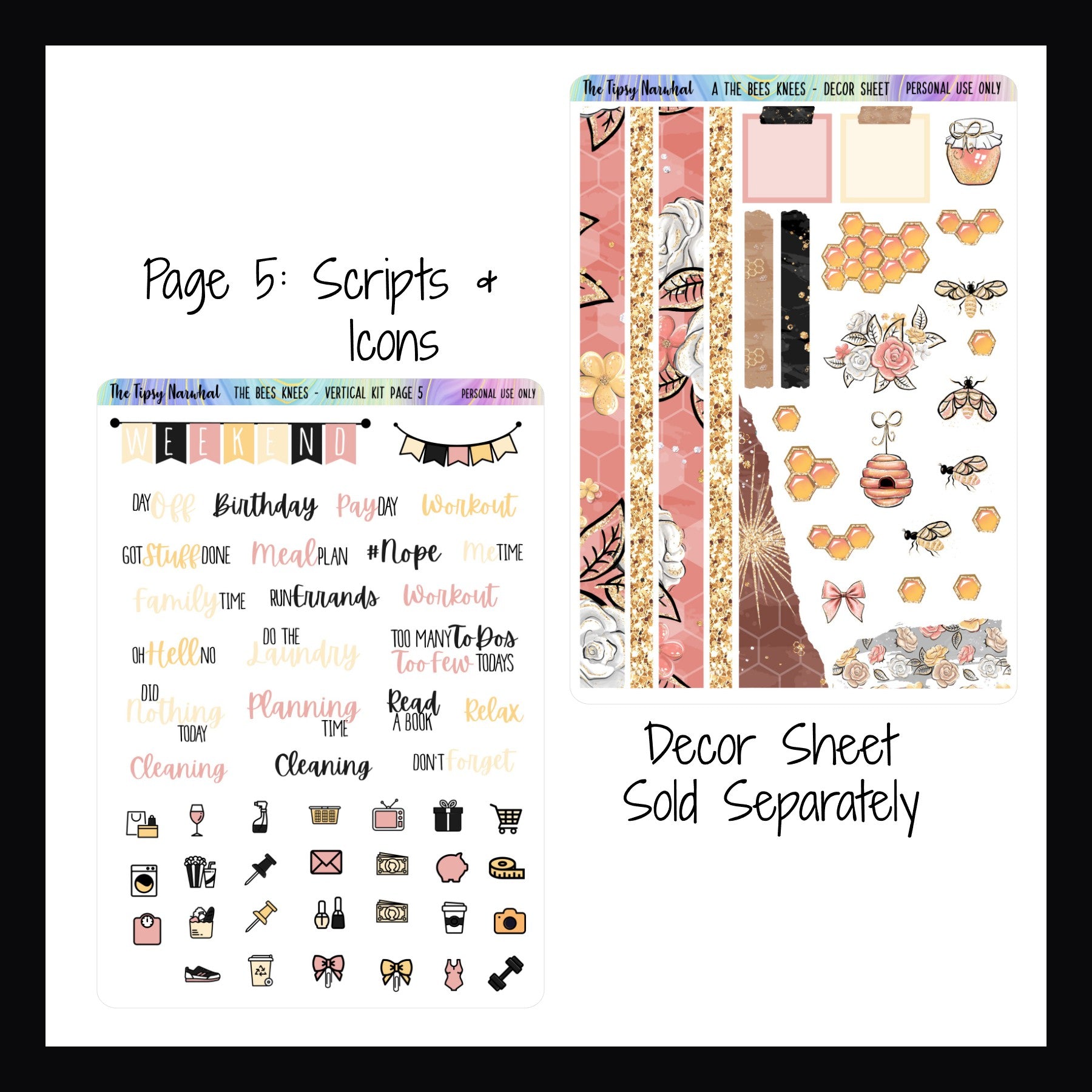 Digital The Bees Knees Vertical Kit page 5 and decor sheet.  Page 5 features script stickers, daily icon stickers and weekend banner.  The decor sheet is available separately.