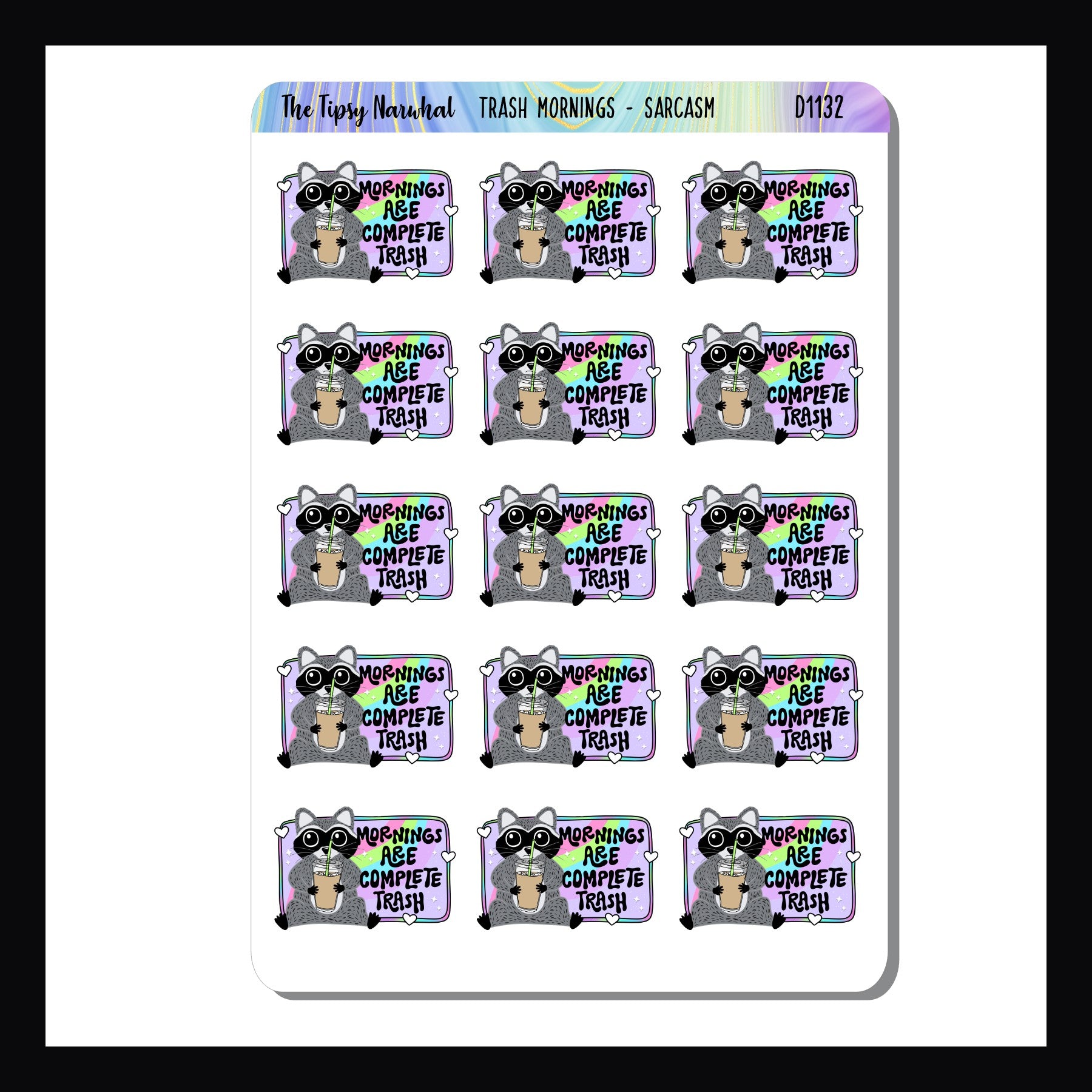 Trash Mornings Sarcasm & Quotes sticker is a collection of 15 brightly colored stickers featuring a raccoon and the quote "Mornings Are Complete Trash"