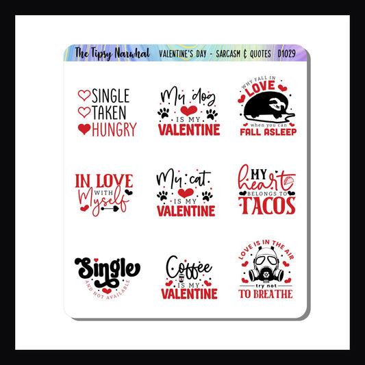 Valentine's Day Sarcasm & Quotes Sticker sheet.  Features 9 sarcastic and funny quotes about the holiday of Love.  Perfect for use in planners and journals.