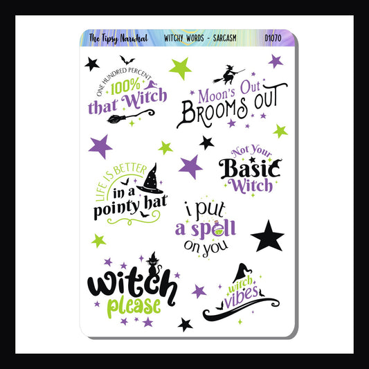 Witchy Words Sarcasm & Quote Sheet is a 3.5 x 5 inch sticker sheet.  It features 7 humorous stickers about magic and witches.  Features a purple, green and black color palette.  
